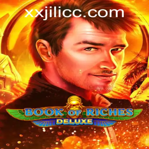 Exploring the Exciting World of Book of Riches Deluxe and the Influence of XXJILI